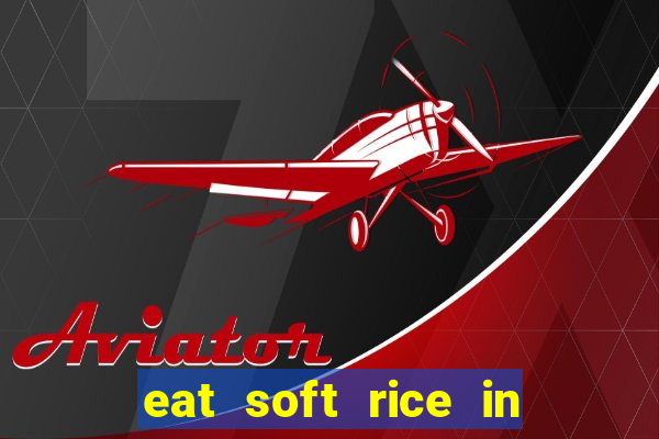 eat soft rice in another world hentai